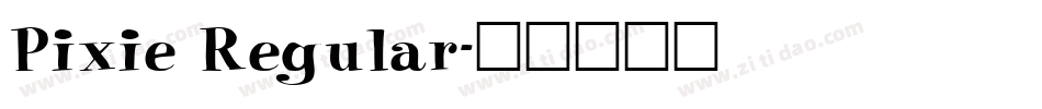 Pixie Regular字体转换